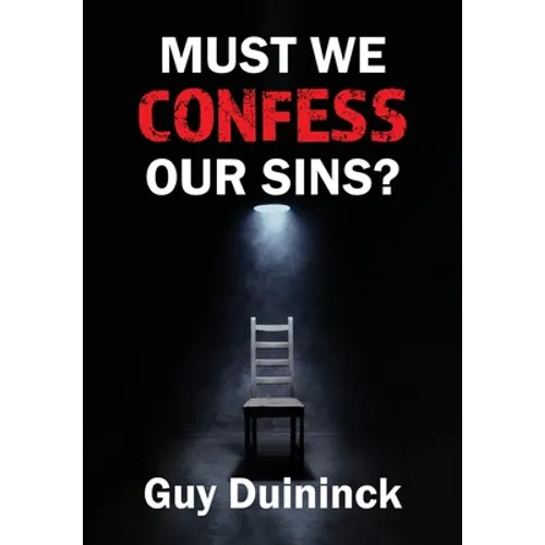Must We Confess Our Sins? - Hardcover