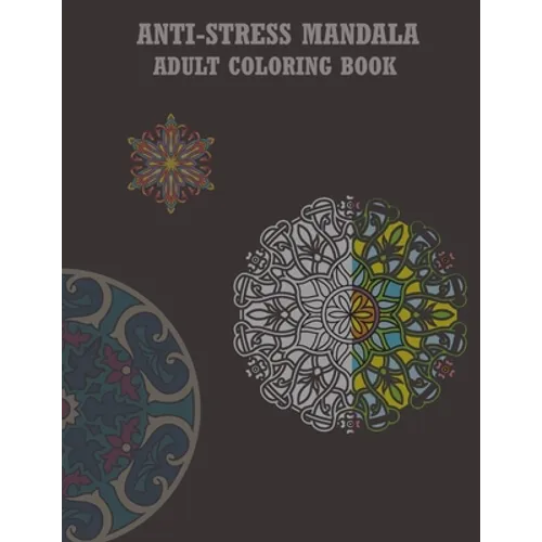 Antistress Mandala Adult Coloring Book: This Book with New Design Allows you to Give you More Tranquility and Peace - Paperback