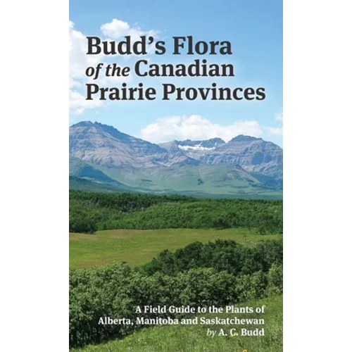 Budd's Flora of the Canadian Prairie Provinces - Hardcover
