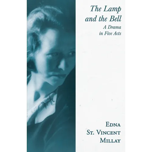 The Lamp and the Bell - A Drama in Five Acts: With a Biography by Carl Van Doren - Paperback