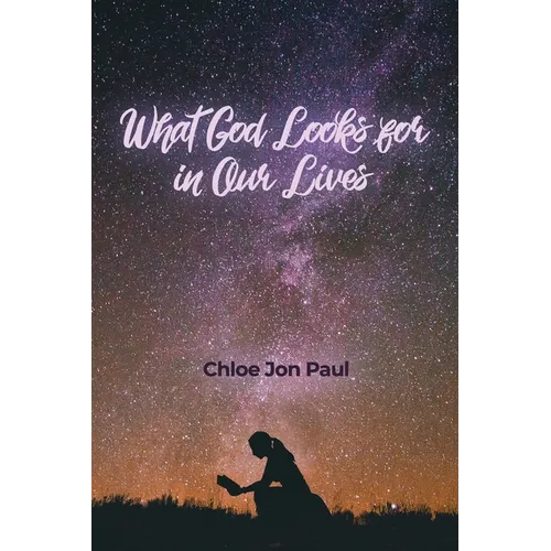 What God Looks for in Our Lives - Paperback
