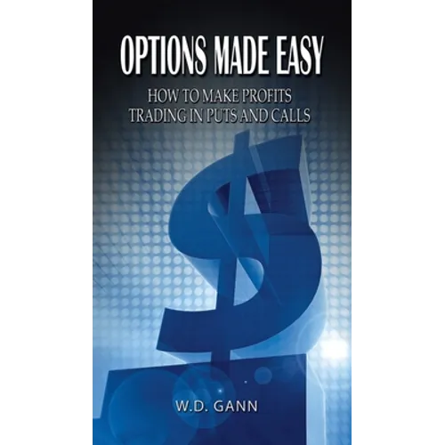 Options Made Easy: How to Make Profits Trading in Puts and Calls - Hardcover