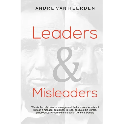 Leaders and Misleaders: The art of leading like you mean it - Paperback