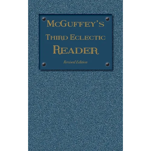 McGuffey's Third Eclectic Reader: Revised Edition (1879) - Hardcover