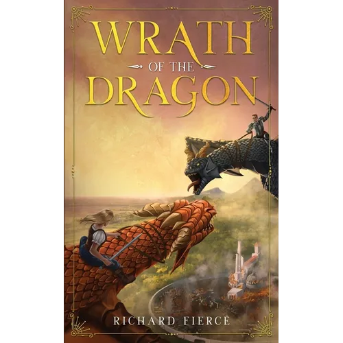 Wrath of the Dragon: A Young Adult Fantasy Adventure - Paperback
