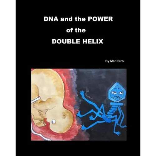 DNA and the Power of the Double Helix - Paperback