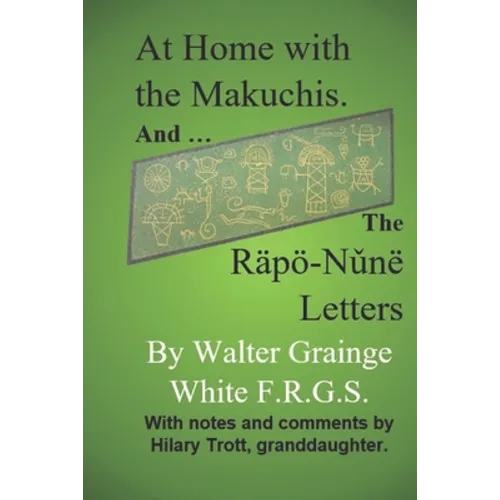 At Home with the Makuchis: Incorporating, for the first time, his RÄPÖ-NǓNË LETTERS - Paperback