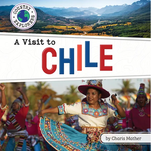 A Visit to Chile - Library Binding