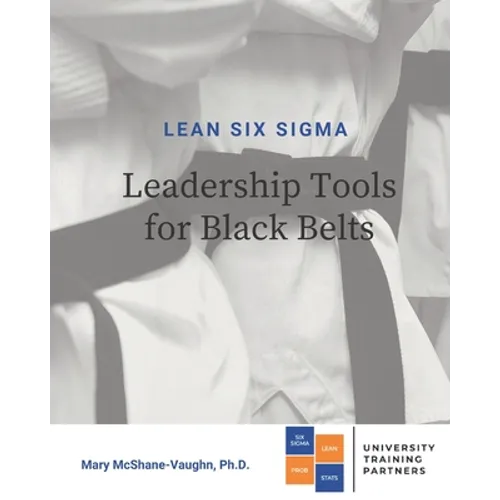 Lean Six Sigma Leadership Tools for Black Belts - Paperback