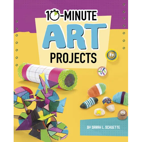 10-Minute Art Projects - Hardcover