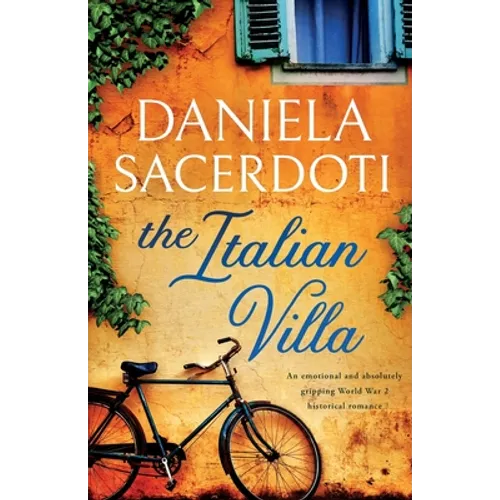 The Italian Villa: An emotional and absolutely gripping WW2 historical romance - Paperback