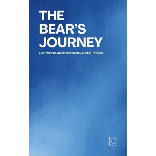 The Bear's Journey And Other Bilingual Norwegian-English Stories - Paperback