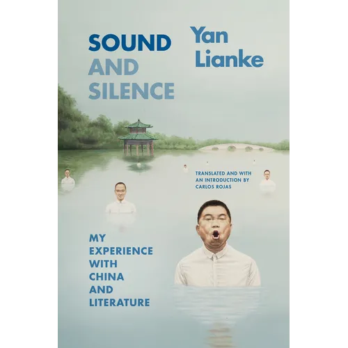Sound and Silence: My Experience with China and Literature - Hardcover