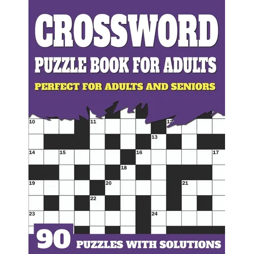 Crossword Puzzle Book For Adults: Large Print Crossword Puzzles And Solutions For Adults And Seniors To Brainstorm During Leisure Time With Word Puzzl - Paperback