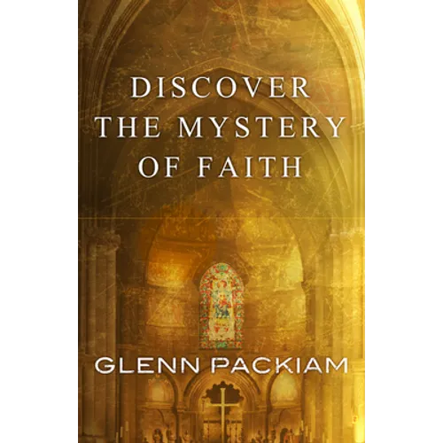 Discover the Mystery of Faith - Paperback