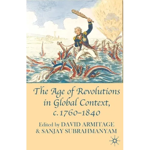 The Age of Revolutions in Global Context, C. 1760-1840 - Paperback