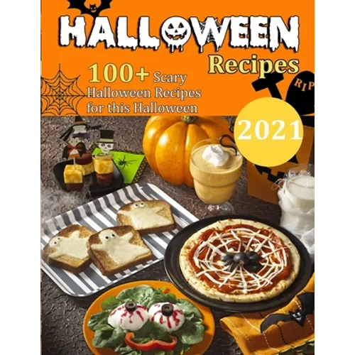 Haloween Recipes: 100+ Scary Halloween Recipes for this Halloween - Paperback