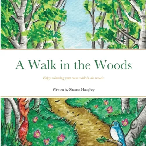 A Walk in the Woods: Enjoy colouring your own walk in the woods. - Paperback