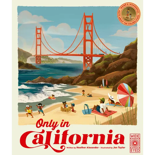 Only in California: Weird and Wonderful Facts about the Golden State - Hardcover
