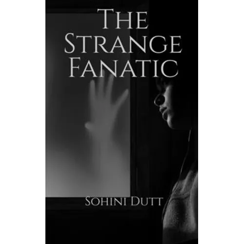 The Strange Fanatic: finding the missing puzzle - Paperback