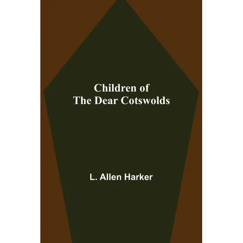 Children of the Dear Cotswolds - Paperback