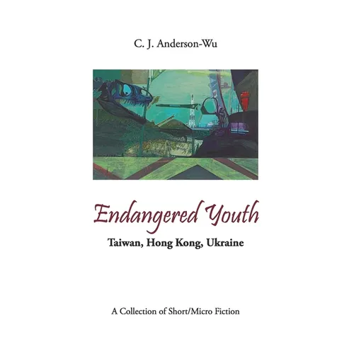 Endangered Youth-Taiwan, Hong Kong, Ukraine - Paperback