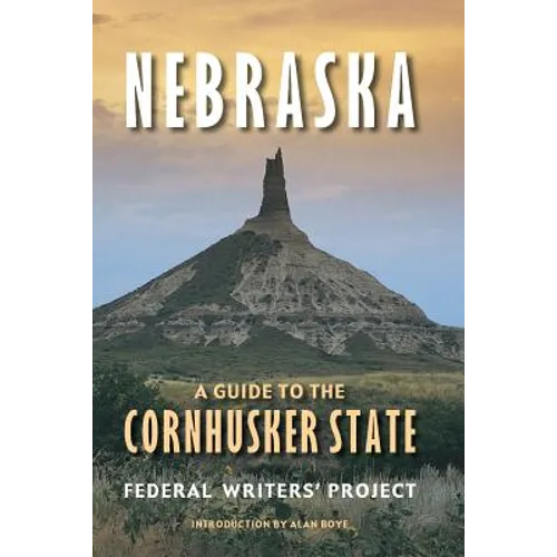 Nebraska: A Guide to the Cornhusker State - Paperback