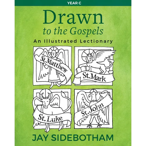 Drawn to the Gospels: An Illustrated Lectionary (Year C) - Paperback