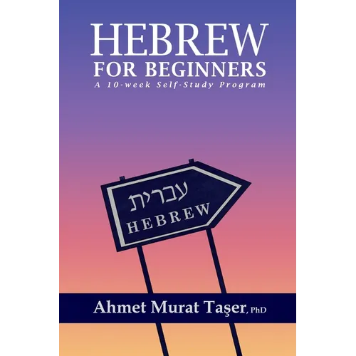 Hebrew for Beginners: A 10-Week Self-Study Program - Paperback
