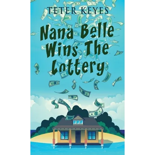 Nana Belle Wins The Lottery - Hardcover