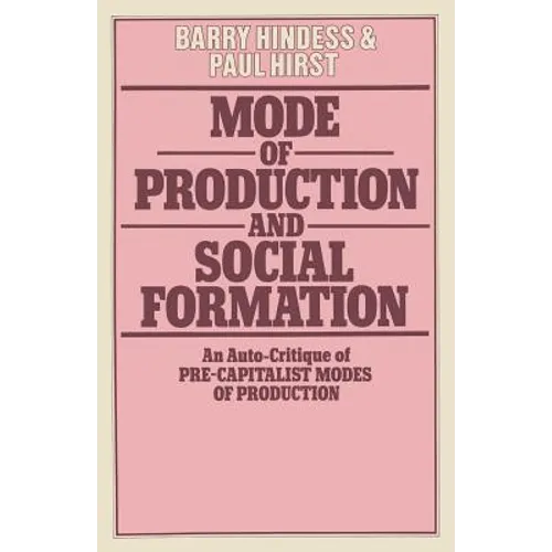 Mode of Production and Social Formation: An Auto-Critique of Pre-Capitalist Modes of Production - Paperback