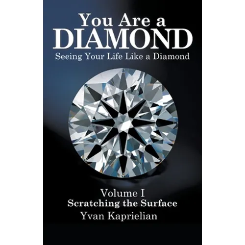 You Are a Diamond: Seeing Your Life Like a Diamond - Paperback