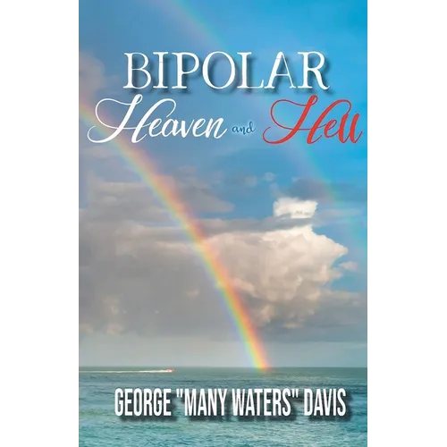 Bipolar Heaven and Hell - Paperback