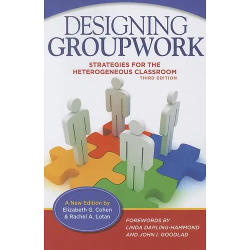 Designing Groupwork: Strategies for the Heterogeneous Classroom - Paperback