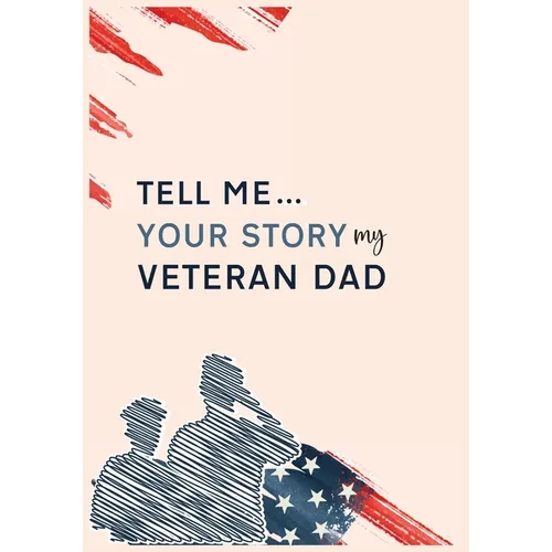 Tell me your story my veteran dad guided journal - Paperback