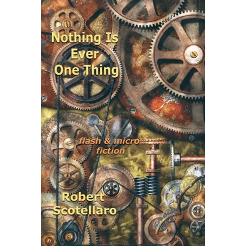 Nothing Is Ever One Thing - Paperback