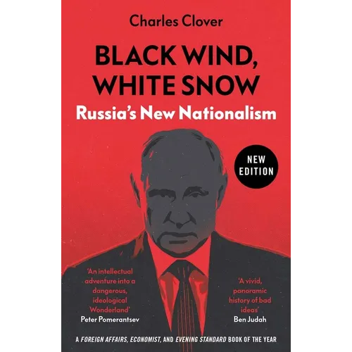 Black Wind, White Snow: Russia's New Nationalism - Paperback