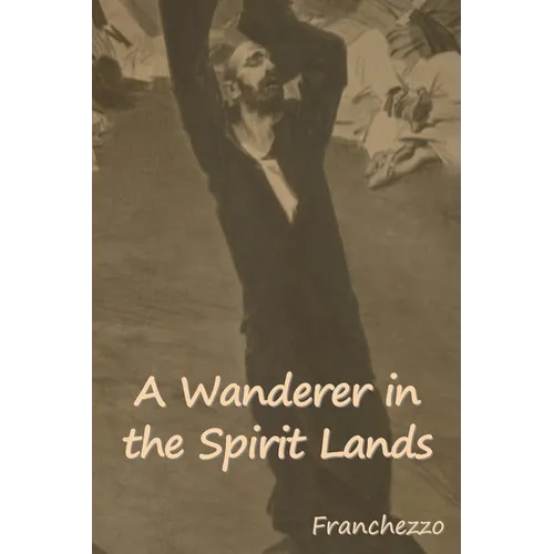 A Wanderer in the Spirit Lands - Paperback
