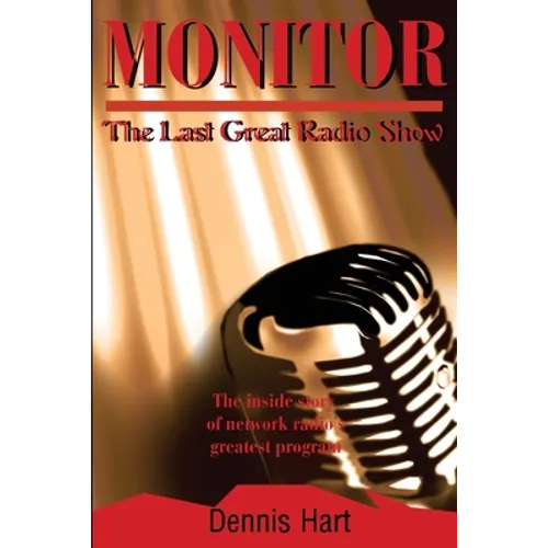 Monitor: The Last Great Radio Show - Paperback