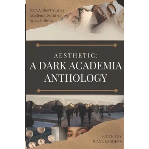 Aesthetic: A Dark Academia Anthology - Paperback