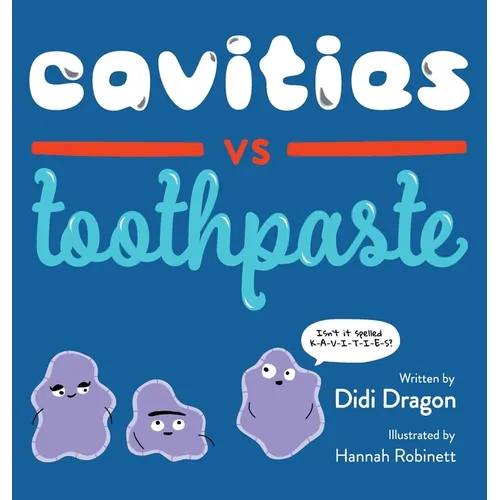 Cavities vs. Toothpaste - Hardcover