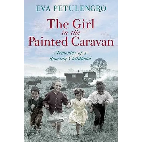 The Girl in the Painted Caravan: Memories of a Romany Childhood - Paperback