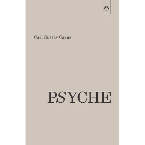 Psyche: On the Development of the Soul - Part 1: The Unconscious - Paperback