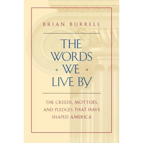 The Words We Live by - Paperback