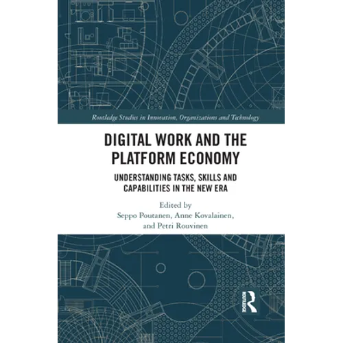 Digital Work and the Platform Economy: Understanding Tasks, Skills and Capabilities in the New Era - Paperback