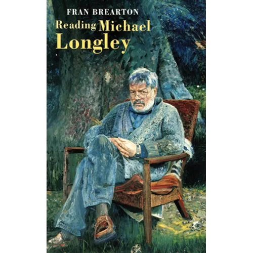 Reading Michael Longley - Paperback