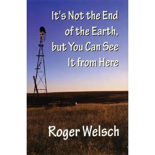It's Not the End of the Earth, But You Can See It from Here - Paperback