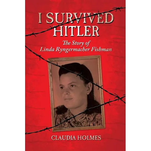 I Survived Hitler: The Story of Linda Ryngermacher Fishman - Paperback