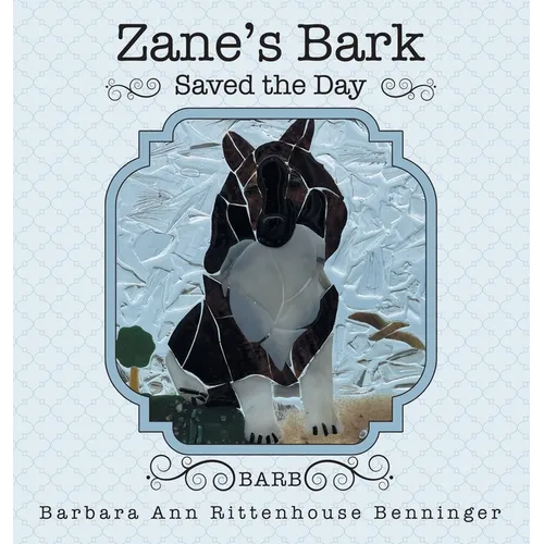 Zane's Bark Saved the Day - Hardcover
