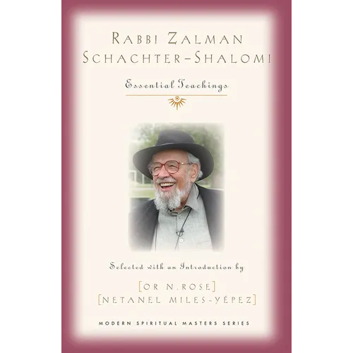 Rabbi Zalman Schachter-Shalomi: Essential Teachings - Paperback